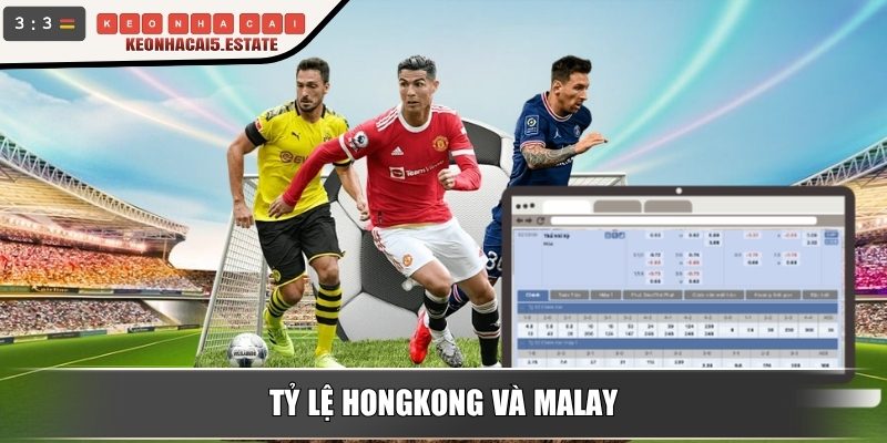 Tỷ lệ Hongkong và Malay

